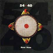 54-40 - Dear Dear