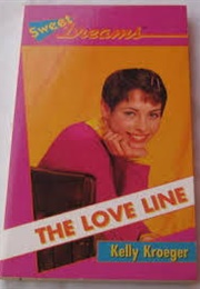 The Love Line (Sweet Dreams, #232) (Kelly Kroeger)