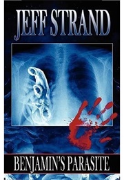 Benjamin&#39;s Parasite (Jeff Strand)