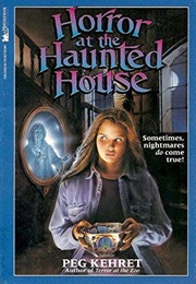 Horror at the Haunted House (Peg Kehret)