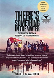 There&#39;s Something in the Water (Ingrid R.G. Waldron)