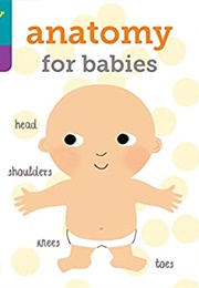 Anatomy for Babies (Jonathan Litton)