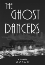 The Ghost Dancers (G.P. Schultz)