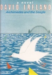 Archimedes and the Seagle (David Ireland)