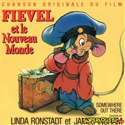 Somewhere Out There (Fievel Et Le Nouveau Monde, 1986)