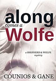 Along Comes a Wolfe (Counios &amp; Gane)