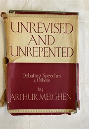 Unrevised and Unrepented (Arthur Meighan)