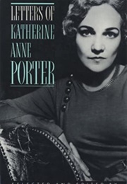 The Letters of Katherine Anne Porter (Isabel Bayley)