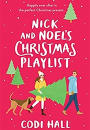 Nick and Noel&#39;s Christmas Playlist (Codi Hall)