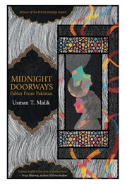 Midnight Doorways: Fables From Pakistan (Usman T. Malik)