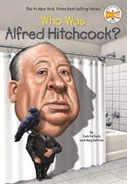 Who Was Alfred Hitchcock? (Pam Pollack &amp; Meg Belviso)