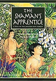 The Shaman&#39;s Apprentice (Lynne Cherry)