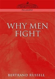 Why Men Fight (Bertrand Russell)