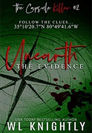 Unearth the Evidence (W. L. Knightly)