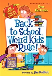 Back to School, Weird Kids Rule! (Dan Gutman)