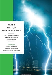 Flash Fiction International (James Thomas, Et Al, Eds.)