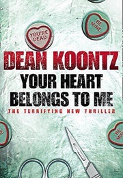 Your Heart Belongs to Me (Dean Koontz)