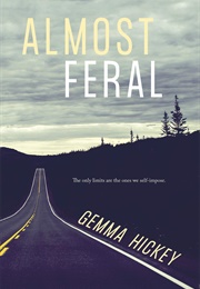 Almost Feral (Gemma Hickey)