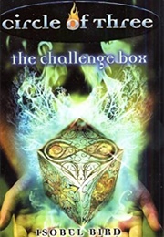 Circle of Three #14: The Challenge Box (Isobel Bird)