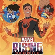 Marvel Rising: Playing With Fire