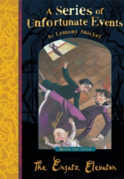 The Ersatz Elevator (Lemony Snicket)