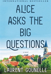 Alice Asks the Big Questions (Laurent Gounelle)