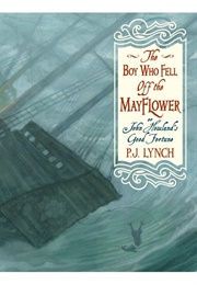 The Boy Who Fell off the Mayflower (P. J. Lynch)