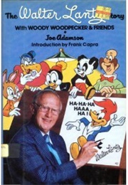 The Walter Lantz Story (Joe Adamson)