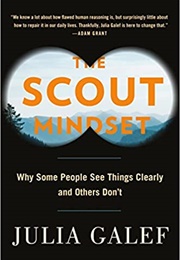 The Scout Mindset (Julia Galef)