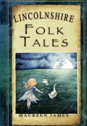 Lincolnshire Folk Tales (Maureen James)