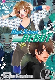 High School Debut Vol. 2 (Kazune Kawahara)