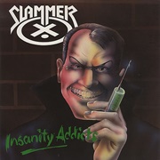 Slammer - Insanity Addicts