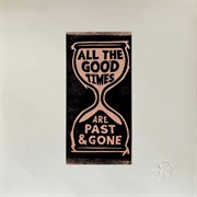 All the Good Times - Gillian Welch &amp; David Rawlings