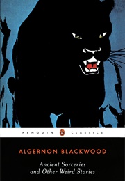 Ancient Sorceries and Other Weird Stories (Algernon Blackwood)