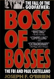 Boss of Bosses: The FBI and Paul Castellano (Joseph F. O&#39;Brien,)