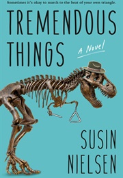 Tremendous Things (Susin Nielsen)