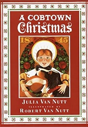 A Cobtown Christmas: From the Diaries of Lucky Hart (Julia Van Nutt)