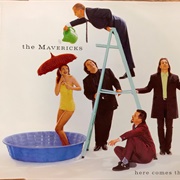 Here Comes the Rain - The Mavericks