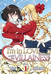 I&#39;m in Love With the Villainess Vol. 1 (LN) (Inori)