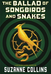 The Ballad of Songbirds and Snakes (Suzanne Collins)