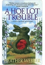 A Hoe Lot of Trouble (Heather Webber)