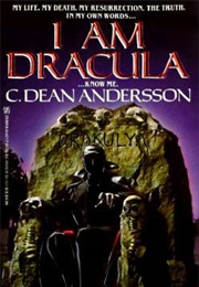 I Am Dracula (C. Dean Andersson)