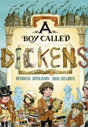 A Boy Called Dickens (Deborah Hopkinson &amp; John Hendrix)