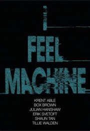 I Feel Machine (Shaun Tan (And Others))