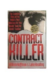 Contract Killer: The Explosive Story of the Mafia&#39;s Most Notorious Hitman, Donald &quot;Tony the Greek&quot; F (William Hoffman)