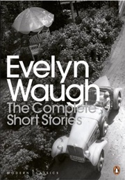 The Complete Short Stories (Evelyn Waugh)