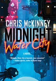 Midnight, Water City (Chris McKinney)