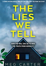 The Lies We Tell (Meg Carter)