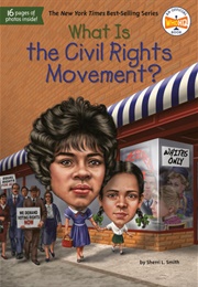 What Is the Civil Rights Movement? (Sherri L. Smith)