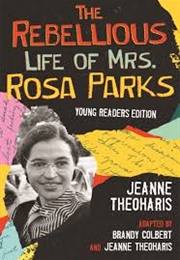 The Rebellious Life of Mrs Rosa Parks (Jeanne)